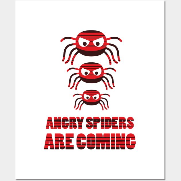 Angry spiders are coming Wall Art by Forart